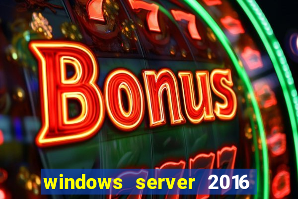 windows server 2016 download iso